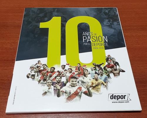 Revista 10 Años De Pasión Por El Deporte 2009-2019 Depor
