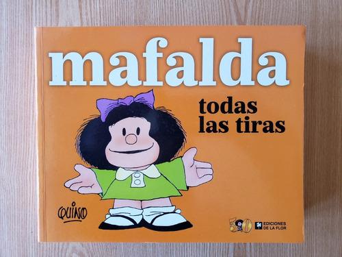 Mafalda Todas Las Tiras (ediciones La Flor)