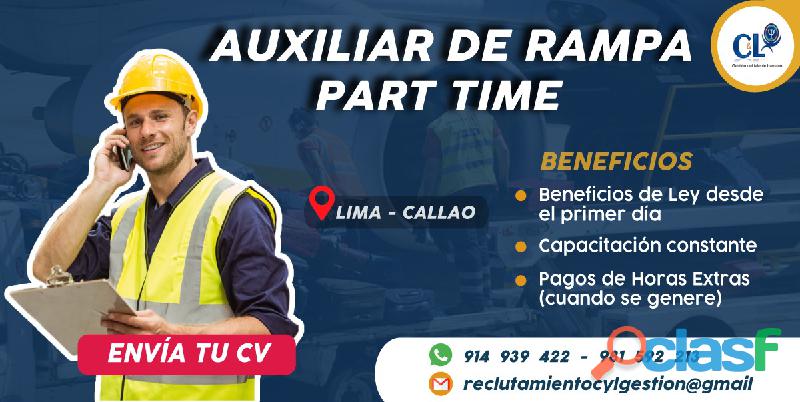 Auxiliares de rampa Callao/ Part time/ Beneficios de ley