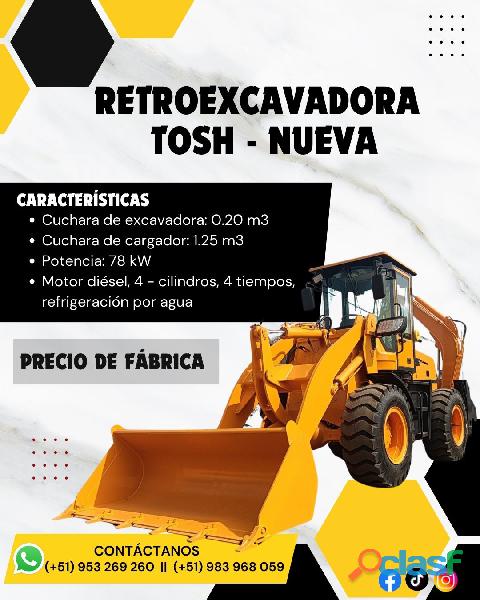 RETROEXCAVADORA NUEVA TOSH || 0.2 M3 1.25 M3 || IMPORTACIÓN